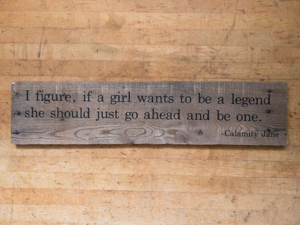 Calamity Jane "Be a Legend" Wall Sign